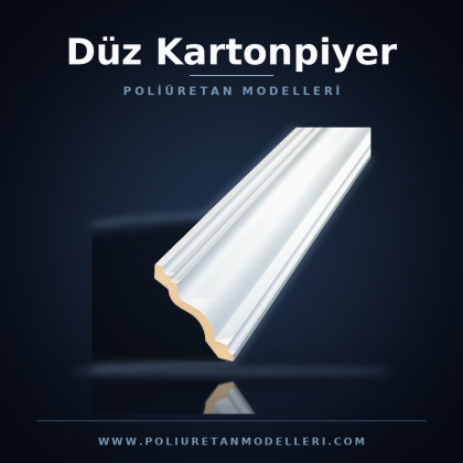 Düz Kartonpiyer Poliüretan Düz Kartonpiyer Modelleri üretici firma. Poliüretan Düz Kartonpiyer özellikleri, Poliüretan Düz Kartonpiyer imalatı ve kullanım alaml