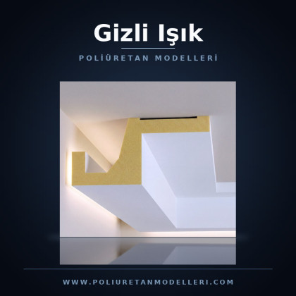 Gizli Işık Poliüretan Gizli Işık Modelleri üretici firma. Poliüretan Gizli Işık özellikleri, Poliüretan Gizli Işık imalatı ve kullanım alamları, Dekoratif Gizli